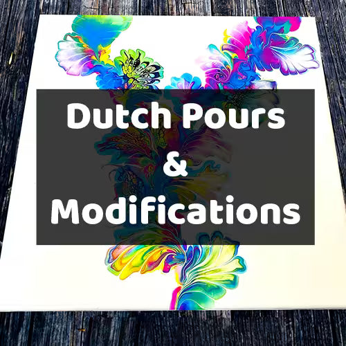 Dutch Pours & Modifications